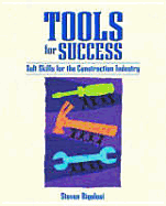 Tools for Success: Soft Skills for the Construction Industry - Rigolosi, Steven A