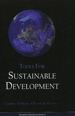 Tools for Sustainable Development - Kornov, Lone (Editor), and Thrane, M (Editor), and Remmen, Arne (Editor)