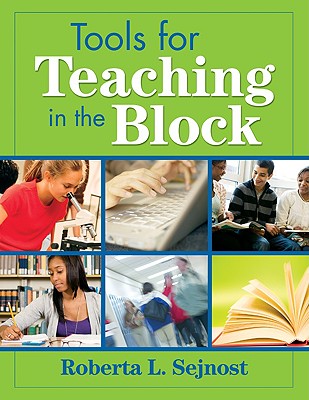 Tools for Teaching in the Block - Sejnost, Roberta L (Editor)