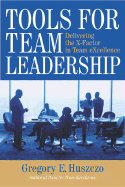 Tools for Team Leadership: Delivering the X-Factor in Team Excellence