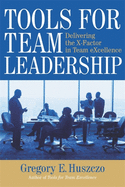 Tools for Team Leadership: Delivering the X-Factor in Team Excellence