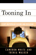 Tooning In: Essays on Popular Culture and Education