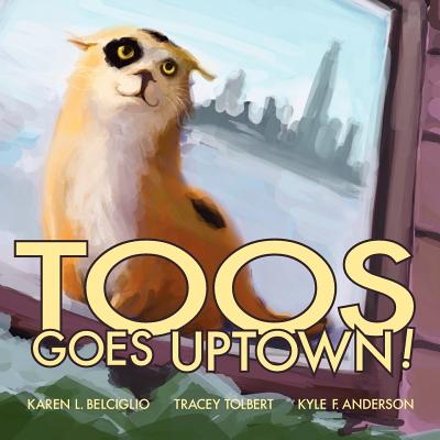 Toos Goes Uptown - Tolbert, Tracey, and Belciglio, Karen L