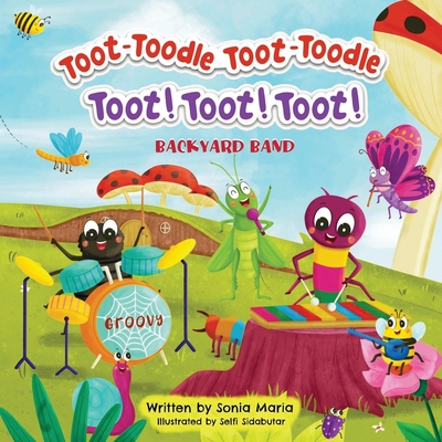 Toot-Toodle Toot-Toodle Toot! Toot! Toot!: Backyard Band - Maria, Sonia