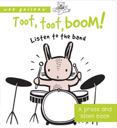 Toot, Toot, Boom! Listen to the Band: A Press and Listen Board Book