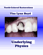 Tooth-Colored Restorations: Underlying Physics