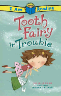 Tooth Fairy in Trouble