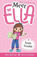 Tooth Trouble (Meet Ella #3)
