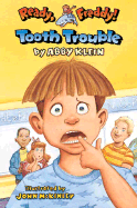 Tooth Trouble - Klein, Abby