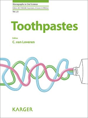 Toothpastes - van Loveren, C. (Editor), and Lussi, Adrian (Series edited by), and Buzalaf, Marilia A.R. (Series edited by)