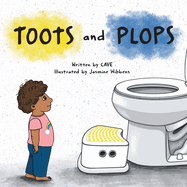 Toots and Plops