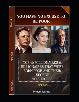 Top 10 Millionaires/Billioniares That Were Born Poor, and There Secret to Success - Prince, Joshua