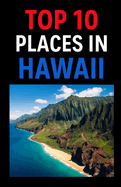 Top 10 Places In Hawaii