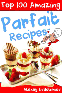 Top 100 Amazing Parfait Recipes Bw