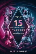 Top 15 Unconventional Careers and Professions