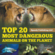 Top 20 Most Dangerous Animals On The Planet