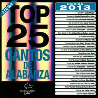 Top 25 Cantos de Alabanza: Edicin 2013 - Various Artists