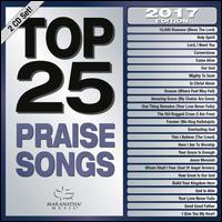 Top 25 Praise Songs 2017 - Maranatha Music