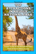 Top Attractions in Kruger National Park: Things To See in the Kruger National Park of South Africa in 2025