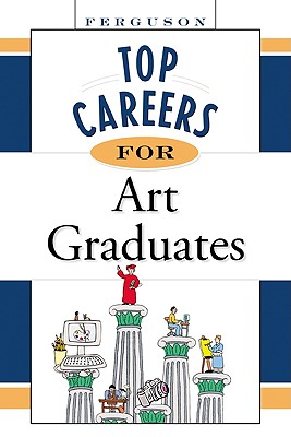 Top Careers for Art Graduates - Facts on File, Inc, and Checkmark Books (Creator)