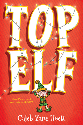 Top Elf - Huett, Caleb