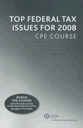 Top Federal Tax Issues for 2008 Cpe Course