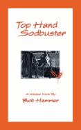 Top Hand Sodbuster: A Western Novel