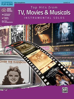 Top Hits from Tv, Movies & Musicals Instrumental Solos: Alto Sax, Book & Online Audio/Software/PDF - Galliford, Bill (Editor)