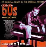 Top Hits of the 50s: Rockin' Hits