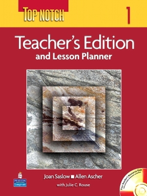 Top Notch 1 with Super CD-ROM Teacher's Edition and Lesson Planner - Saslow, Joan M, and Ascher, Allen