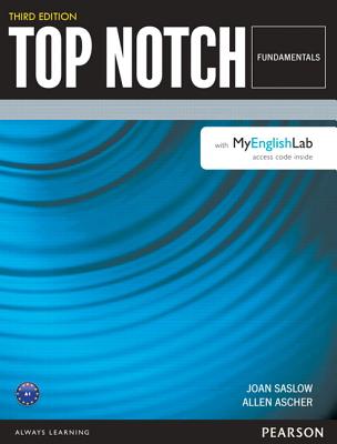 Top Notch Fundamentals Student Book with Myenglishlab - Ascher, Allen, and Saslow, Joan