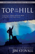 Top of the Hill: Learning to Think and Grow Rich at Napoleon Hill High School