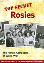 Top Secret Rosies: The Female Computers of World War II - LeAnn Erickson