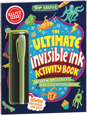 Top Secret: The Ultimate Invisible Ink Activity Book (Klutz Activity Book) - Klutz Press (Creator)