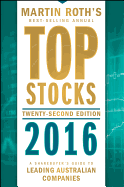 Top Stocks 2016: A Sharebuyers Guide to Leading Australian Companies