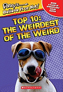Top Ten: The Weirdest of the Weird
