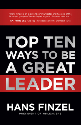 Top Ten Ways to Be a Great Leader - Finzel, Hans