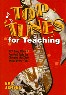 Top Tunes for Teaching: 977 Song Titles & Practical Tools for Choosing the Right Music Every Time