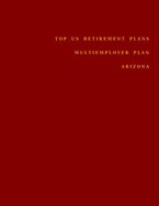 Top US Retirement Plans - Multiemployer Plan - Arizona: Employee Benefit Plans