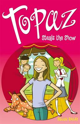 Topaz Steals the Show - Bailey, Helen