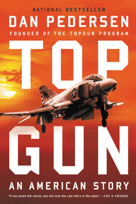 Topgun: An American Story - Pedersen, Dan