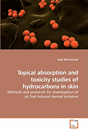 Topical Absorption and Toxicity Studies of Hydrocarbons in Skin