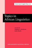 Topics in African Linguistics: Papers from the XXI Annual Conference on African Linguistics, University of Georgia, April 1990