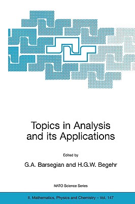Topics in Analysis and Its Applications - Barsegian, Grigor A (Editor), and Begehr, Heinrich G W (Editor)