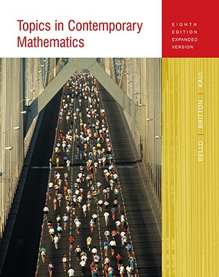 Topics in Contemporary Mathematics: Expanded Version - Bello, Ignacio, and Britton, Jack R, and Kaul, Anton