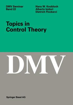 Topics in Control Theory - Knobloch, Hans W, and Isidori, A, and Flockerzi, D