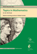 Topics in Mathematics for the 12th Grade: Based on Teaching Practices in a Waldorf School