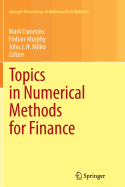 Topics in Numerical Methods for Finance - Cummins, Mark (Editor), and Murphy, Finbarr (Editor), and Miller, John J H (Editor)