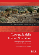 Topografia delle Tabulae Halaesinae: Una assegnazione di terre comuni nella Sicilia ellenistico-romana