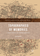 Topographies of Memories: A New Poetics of Commemoration
